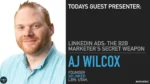 AJ-Wilcox-–-Become-LinkedIn-Ads-Fanatic-May-2026.webp